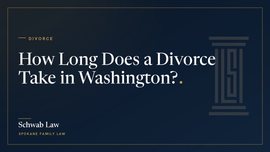 How Long Does a Divorce Take in Washington State?