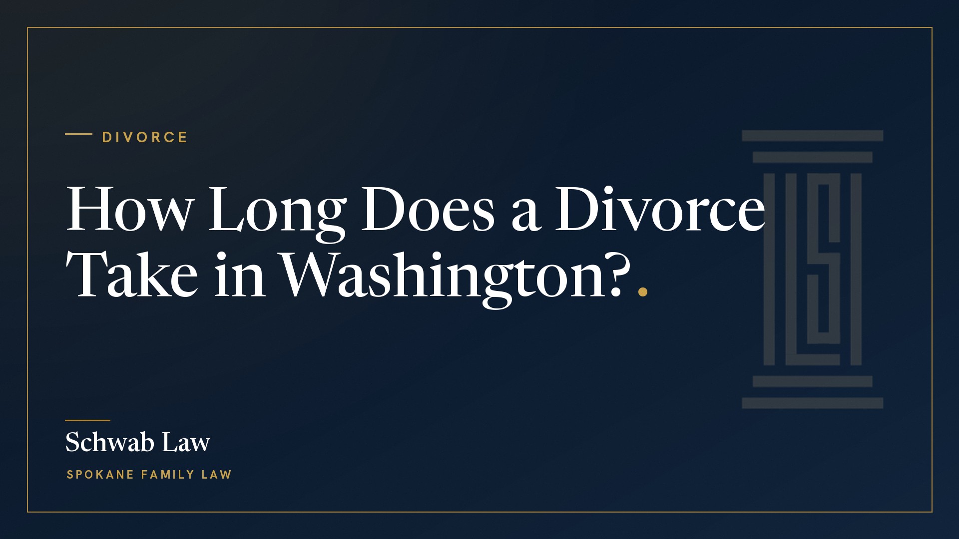 How Long Does a Divorce Take in Washington State?