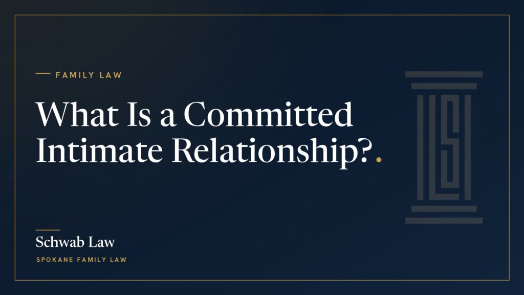 What Is a Committed Intimate Relationship in Washington?