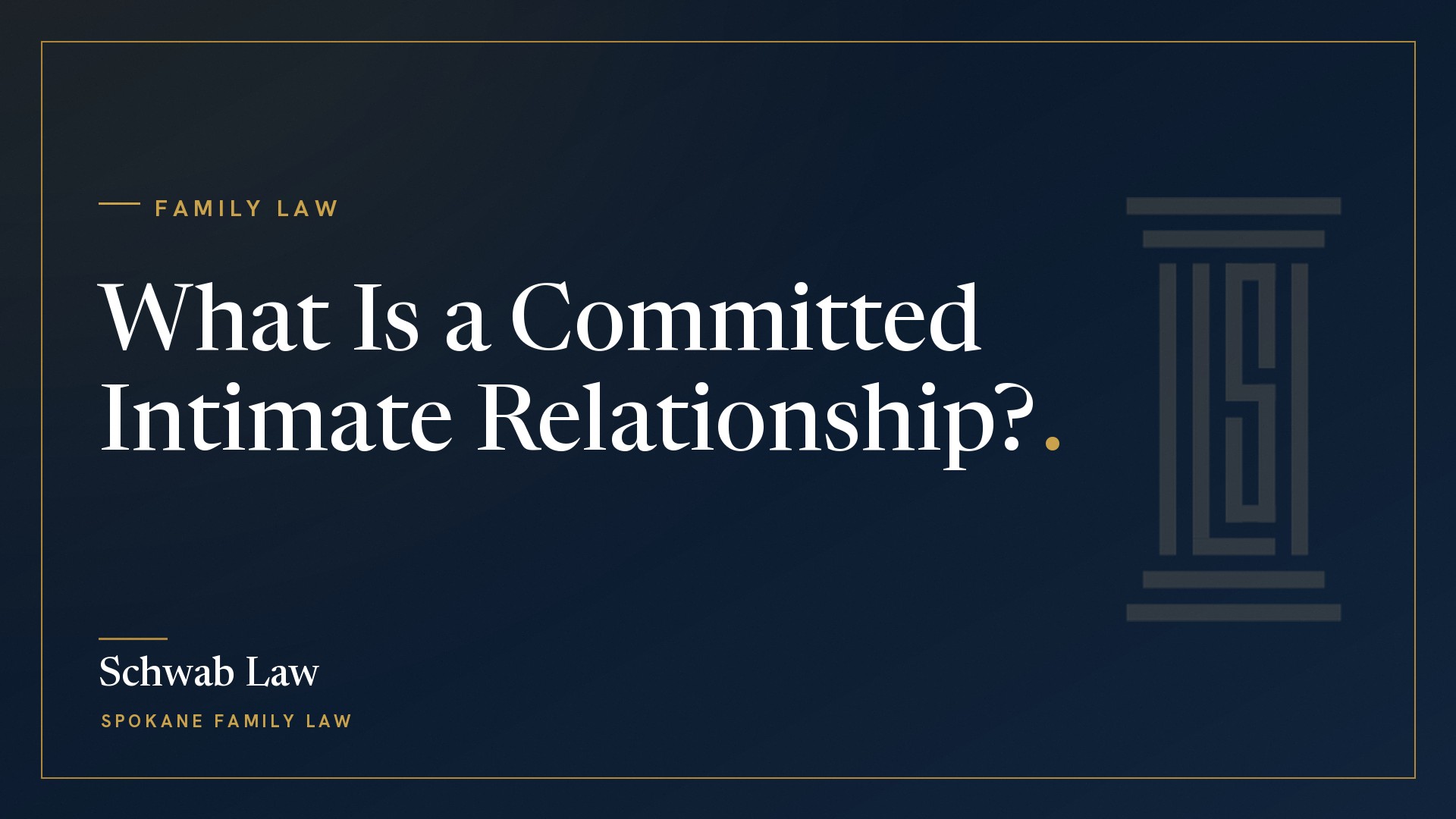 What Is a Committed Intimate Relationship in Washington?