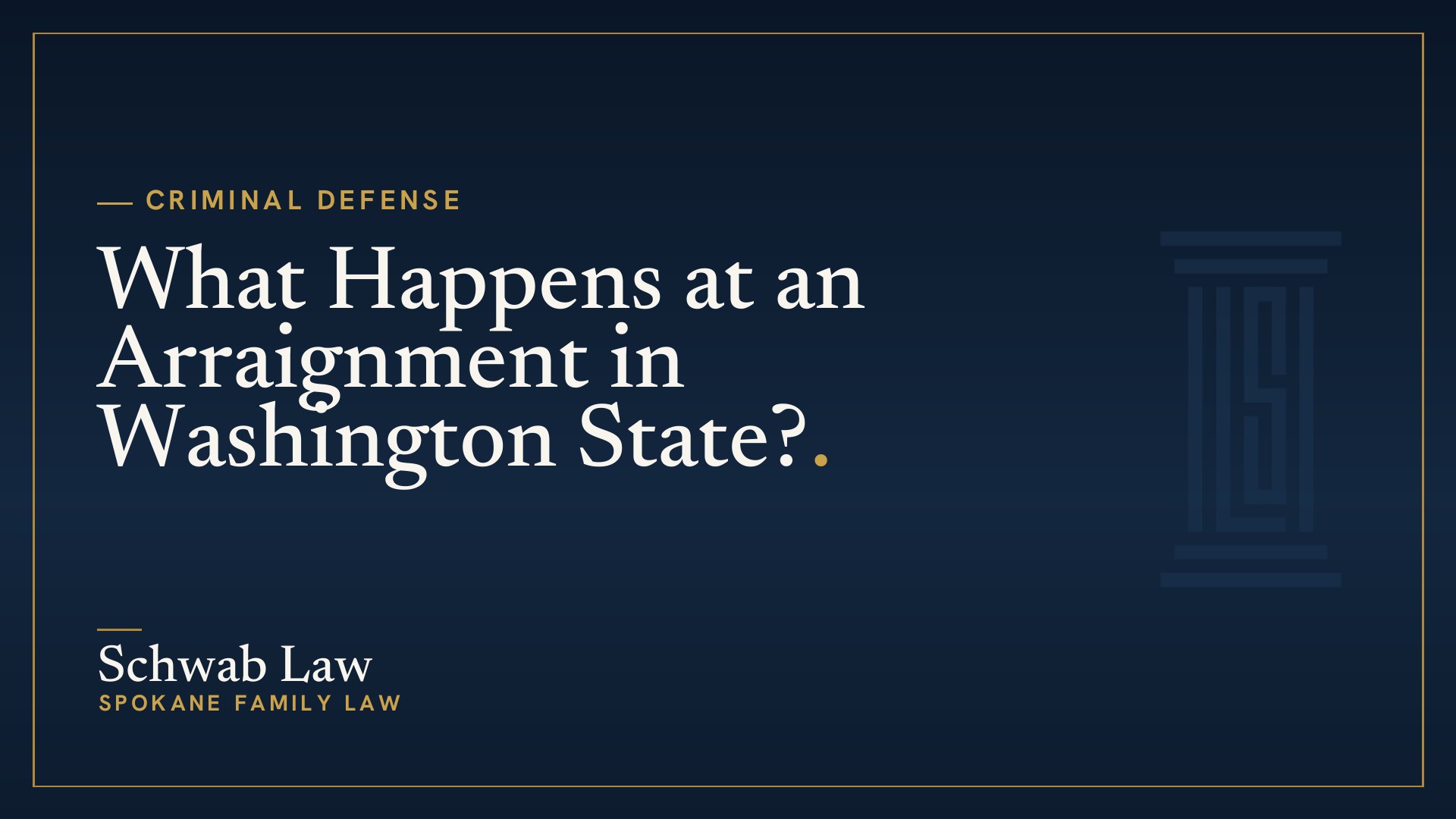 What Happens at an Arraignment in Washington State?